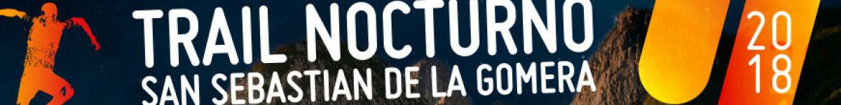 II TRAIL NOCTURNO SAN SEBASTIÁN DE LA GOMERA